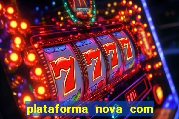 plataforma nova com bonus no cadastro